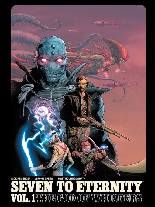 Title details for Seven To Eternity (2016), Volume 1 by Rick Remender - Available